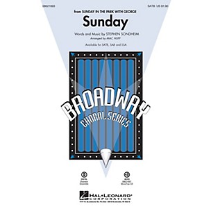 Hal Leonard Sunday (from Sunday in the Park with George) SSA Arranged by Mac Huff