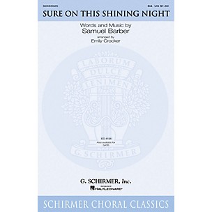 G. Schirmer Sure on This Shining Night SATB Arranged by Emily Crocker