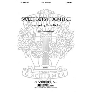 G. Schirmer Sweet Betsy from Pike (SSA and Piano) SSA composed by American Folksong