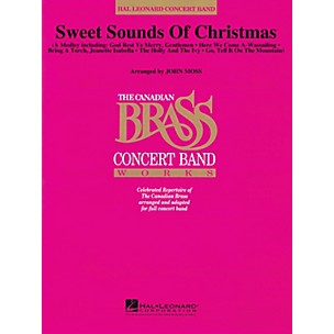 Hal Leonard Sweet Sounds of Christmas Concert Band Level 4 by The Canadian Brass Arranged by John Moss