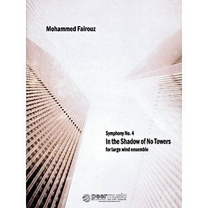 PEER MUSIC Symphony No. 4 (In the Shadow of No Towers) Peermusic Classical Series by Mohammed Fairouz