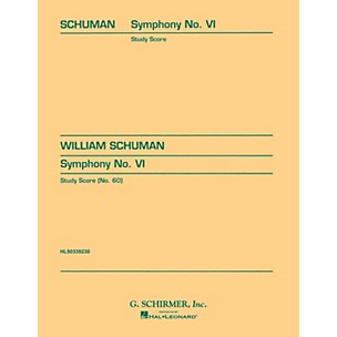 G. Schirmer Symphony No. 6 (in one movement) (Study Score No. 60) Study Score Series Composed by William Schuman