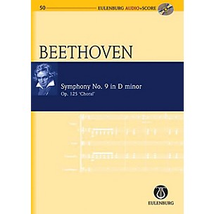 Eulenburg Symphony No. 9 in D Minor Op. 125 Choral Eulenberg Audio plus Score Series by Ludwig van Beethoven