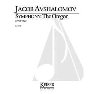 Lauren Keiser Music Publishing Symphony: The Oregon LKM Music Series by Jacob Avshalomov