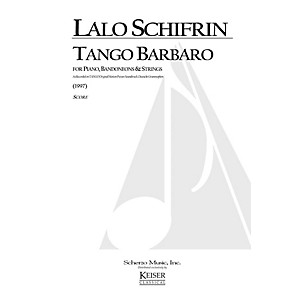 Lauren Keiser Music Publishing Tango Barbaro (for String Orchestra) LKM Music Series Composed by Lalo Schifrin