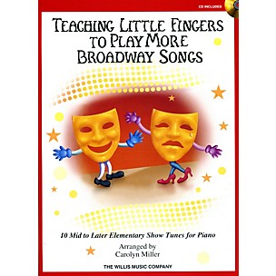 Willis Music Teaching Little Fingers To Play More Broadway Songs Book/CD