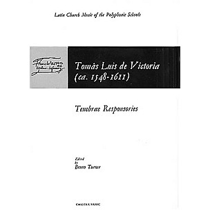 CHESTER MUSIC Tenebrae Responsories SATB Composed by Tomás Luis de Victoria