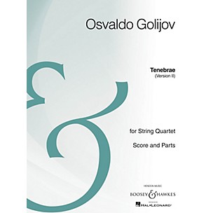 Boosey and Hawkes Tenebrae (Version II) Boosey & Hawkes Chamber Music Series Composed by Osvaldo Golijov