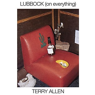 Terry Allen - Lubbock (on everything)