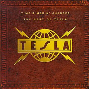 Tesla - Time's Makin Changes: Best of (CD)