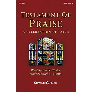 Shawnee Press Testament of Praise SATB composed by Joseph M. Martin