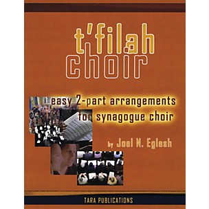 Tara Publications T'filah Choir (Easy 2-Part Arrangements for Synagogue Choir) Arranged by Joel Eglash