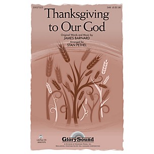 Shawnee Press Thanksgiving to Our God SAB arranged by Stan Pethel