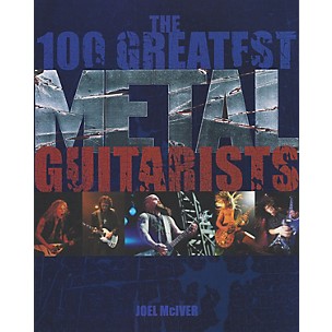 Hal Leonard The 100 Greatest Metal Guitarists (Book)