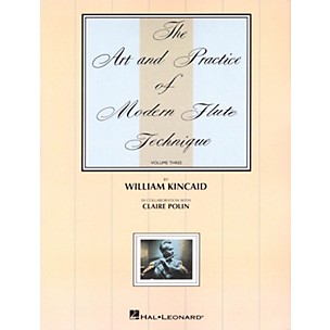 Universal The Art and Practice of Modern Technique for Flute, Vol. 3 Instructional Series by William Kincaid