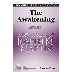 Shawnee Press The Awakening SSAA composed by Joseph M. Martin