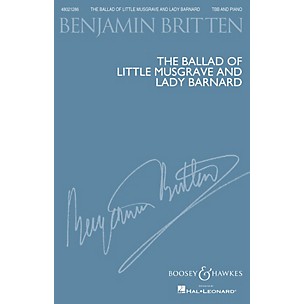 Boosey and Hawkes The Ballad of Little Musgrave and Lady Barnard TBB composed by Benjamin Britten