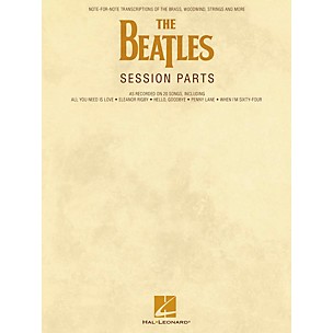 Hal Leonard The Beatles Session Parts - Full Transcriptions of the Brass, Woodwind, Strings and More