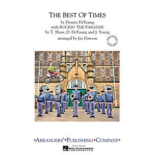Arrangers The Best of Times (with Rockin' the Paradise) Marching Band Level 3 Arranged by Jay Dawson