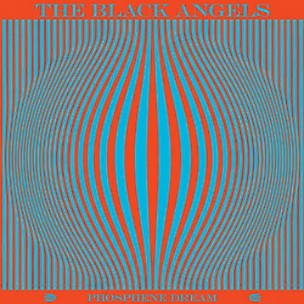 The Black Angels - Phosphene Dream