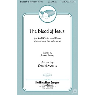 Fred Bock Music The Blood of Jesus SATB composed by Daniel Mattix