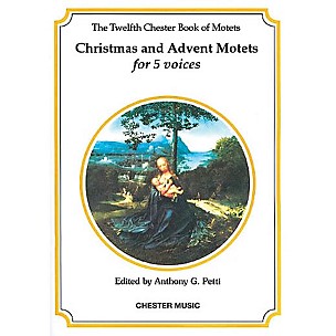 CHESTER MUSIC The Chester Book of Motets - Volume 12 (Christmas and Advent Motets for 5 Voices) SSATB