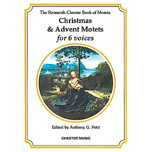 CHESTER MUSIC The Chester Book of Motets - Volume 16 (Christmas and Advent Motets for 6 Voices) SSATBB