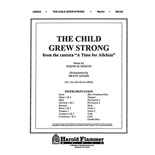 Shawnee Press The Child Grew Strong (from A Time for Alleluia) Score & Parts composed by Joseph M. Martin