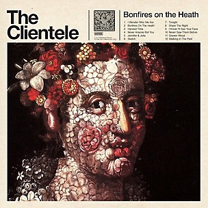 The Clientele - Bonfires on the Heath