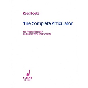 Schott The Complete Articulator (for Treble Recorder or Other Wind Instruments) Schott Series