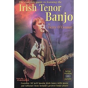 Waltons The Complete Guide to Learning the Irish Tenor Banjo Waltons Irish Music Books Series by Gerry O'Connor