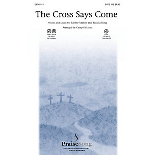 PraiseSong The Cross Says Come CHOIRTRAX CD Arranged by Camp Kirkland