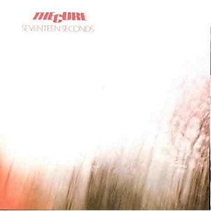 The Cure - Seventeen Seconds