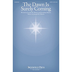 Brookfield The Dawn Is Surely Coming SATB composed by Joseph M. Martin