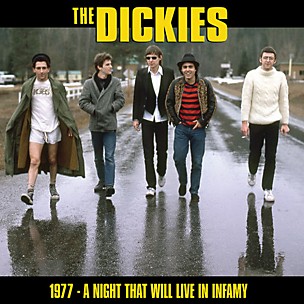 The Dickies - A Night That Will Live In Infamy 1977