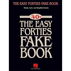 Hal Leonard The Easy 40's Fake Book - Melody, Lyrics, Simplified Chords Key Of C