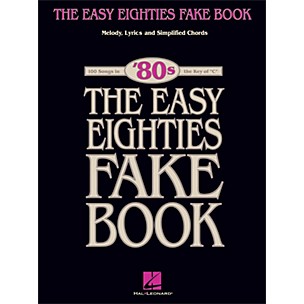 Hal Leonard The Easy Eighties Fake Book - Melody Lyrics & Simplified Chords for 100 Songs