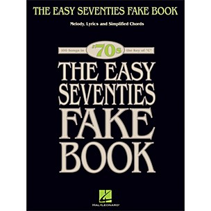 Hal Leonard The Easy Seventies Fake Book - Melody, Lyrics & Simplified Chords In Key Of C