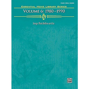 Hal Leonard The Essential Home Library Series, Volume 6: 1980-1990 Piano/Vocal/Guitar Songbook Series by Various