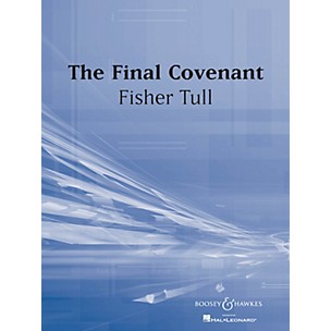 Boosey and Hawkes The Final Covenant (for Symphonic Band or Wind Ensemble) Concert Band Composed by Fisher Tull