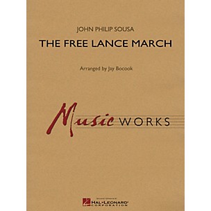 Hal Leonard The Free Lance March Concert Band Level 4 Arranged by Jay Bocook