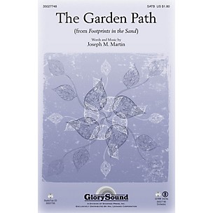 Shawnee Press The Garden Path (from Footprints in the Sand) ORCHESTRATION ON CD-ROM Composed by Joseph M. Martin