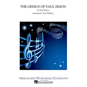 Arrangers The Genius of Paul Simon (Full Score) Concert Band Arranged by Tom Wallace