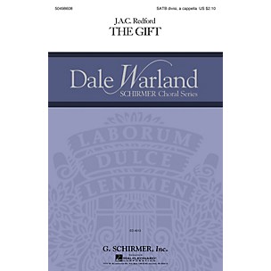 G. Schirmer The Gift (Dale Warland Choral Series) SATB DV A Cappella composed by J.A.C. Redford