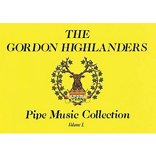 Music Sales The Gordon Highlanders Pipe Music Collection - Volume 1 Music Sales America Series