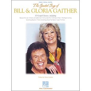 Hal Leonard The Greatest Songs of Bill & Gloria Gaither Piano, Vocal, Guitar Songbook