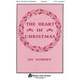 Fred Bock Music The Heart of Christmas (2-Part and Piano) 2-Part composed by Jan Sanborn