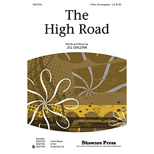 Shawnee Press The High Road 2-Part composed by Jill Gallina