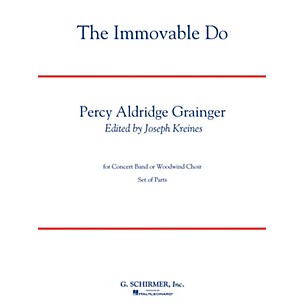 G. Schirmer The Immovable Do Concert Band Level 4-5 Composed by Percy Grainger