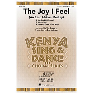 Hal Leonard The Joy I Feel (An East African Medley) 2PT/SOLO AC arranged by Tim Gregory